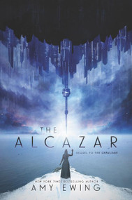 The Alcazar (A Cerulean Novel) by Amy Ewing, 9780062490025