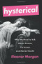 Hysterical (Why We Need to Talk About Women, Hormones, and Mental Health) by Eleanor Morgan, 9781580058445
