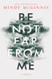 Be Not Far from Me by Mindy McGinnis, 9780062561626