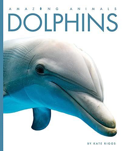 Dolphins - 9781628327656 by Kate Riggs, 9781628327656