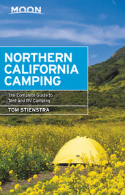 Moon Northern California Camping (The Complete Guide to Tent and RV Camping) - 9781640490390 by Tom Stienstra, 9781640490390