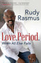 Love. Period. (When All Else Fails) by Rudy Rasmus, 9781683970965
