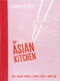 My Asian Kitchen (Bao * Salad * Noodle * Curry * Sushi * Dumpling) by Jennifer Joyce, 9781760527730