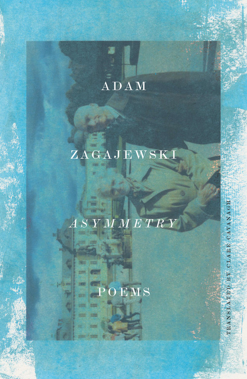 Asymmetry (Poems) - 9780374538736 by Adam Zagajewski, Clare Cavanagh, 9780374538736