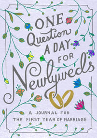 One Question a Day for Newlyweds (A Journal for the First Year of Marriage) by Aimee Chase, 9781250253590