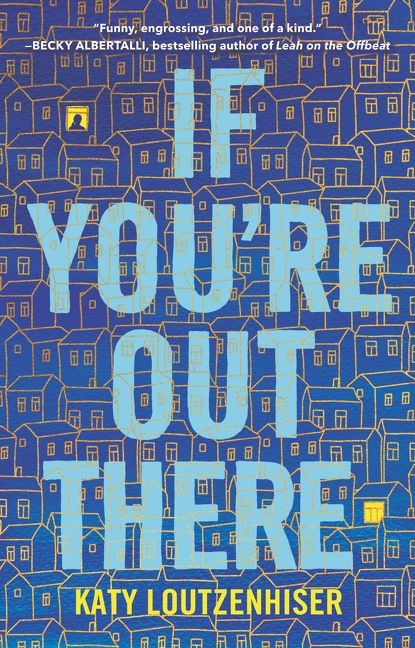 If You're Out There - 9780062865687 by Katy Loutzenhiser, 9780062865687