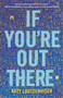 If You're Out There - 9780062865687 by Katy Loutzenhiser, 9780062865687