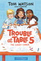 Trouble at Table 5 #1: The Candy Caper by Tom Watson, Marta Kissi, 9780062953407