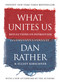 What Unites Us (Reflections on Patriotism) - 9781616209940 by Dan Rather, Elliot Kirschner