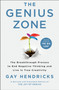 The Genius Zone (The Breakthrough Process to End Negative Thinking and Live in True Creativity) by Gay Hendricks, PH.D., 9781250246547