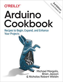 Arduino Cookbook (Recipes to Begin, Expand, and Enhance Your Projects) - 9781491903520 by Michael Margolis, Brian Jepson, Nicholas Robert Weldin, 9781491903520