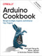 Arduino Cookbook (Recipes to Begin, Expand, and Enhance Your Projects) - 9781491903520 by Michael Margolis, Brian Jepson, Nicholas Robert Weldin, 9781491903520