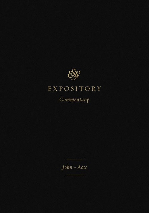 ESV Expository Commentary (John-Acts (Volume 9)) by Iain M. Duguid, James M. Hamilton Jr., Jay Sklar, Brian Vickers, 9781433546600
