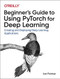 Programming PyTorch for Deep Learning (Creating and Deploying Deep Learning Applications) by Ian Pointer, 9781492045359