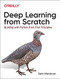 Deep Learning from Scratch (Building with Python from First Principles) by Seth Weidman, 9781492041412