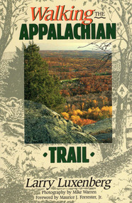 Walking the Appalachian Trail by Larry Luxenberg, 9780811730952