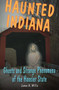 Haunted Indiana by James A. Willis, 9780811707794