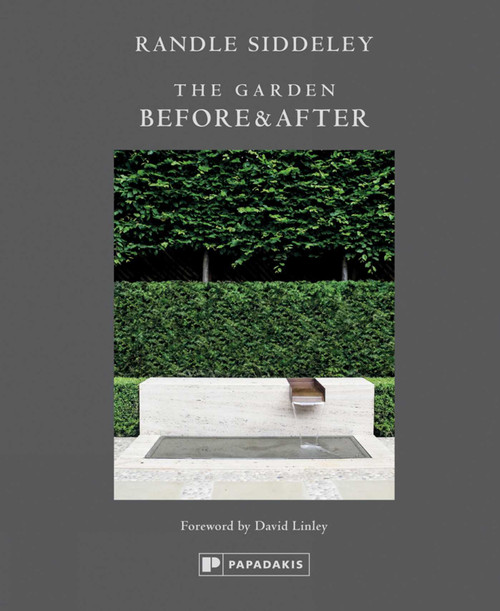 The Garden: Before & After by Randle Siddeley, 9781906506681