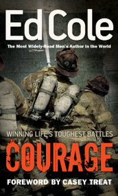 Courage (Winning Life's Toughest Battles) by Edwin Louis Cole, Casey Treat, 9781641233170