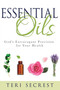 Essential Oils (God's Extravagant Provision for Your Health) by Teri Secrest, Patricia King, 9781641233293