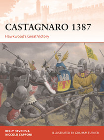 Castagnaro 1387 (Hawkwood's Great Victory) by Kelly DeVries, Niccolò Capponi, Graham Turner, 9781472833518