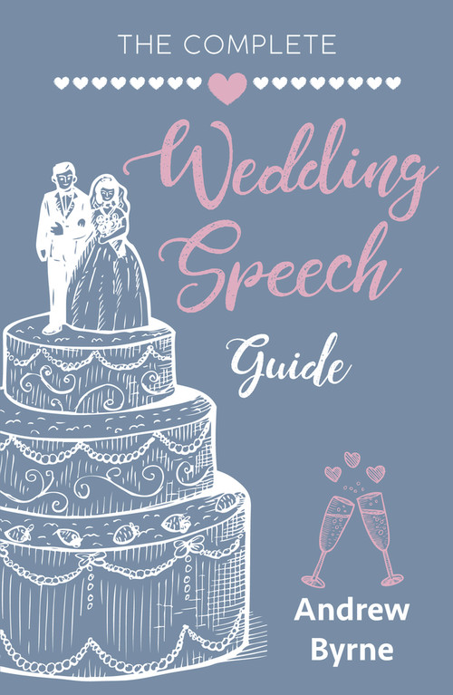The Complete Wedding Speech Guide by Andrew Byrne, 9781741101119