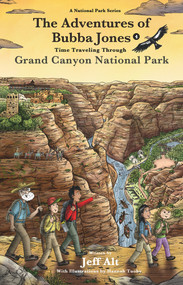The Adventures of Bubba Jones (#4) (Time Traveling Through Grand Canyon National Park) by Jeff Alt, Hannah Tuohy, 9780825309274