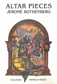 Altar Pieces by Jerome Rothenberg, Patricia Nedds, 9780930794484