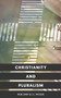 Christianity and Pluralism by Ron Dart, J.I. Packer, 9781683592877