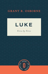 Luke Verse by Verse by Grant R. Osborne, 9781683592389