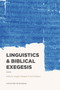 Linguistics & Biblical Exegesis by Douglas Mangum, Josh Westbury, 9781577996644