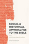 Social & Historical Approaches to the Bible by Douglas Mangum, Amy Balogh, 9781577996651