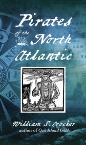 Pirates of the North Atlantic (New Ed) by William S. Crooker, 9781771088152