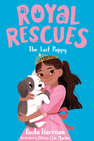 Royal Rescues #2: The Lost Puppy by Paula Harrison, Olivia Chin Mueller, 9781250259257