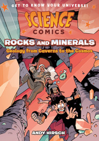 Science Comics: Rocks and Minerals (Geology from Caverns to the Cosmos) - 9781250203953 by Andy Hirsch, 9781250203953