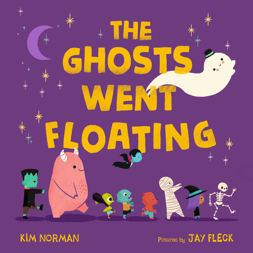 The Ghosts Went Floating by Kim Norman, Jay Fleck, 9780374312138