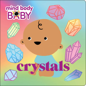 Mind Body Baby: Crystals by Imprint, 9781250249234