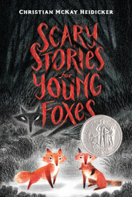 Scary Stories for Young Foxes - 9781250250445 by Christian McKay Heidicker, Junyi Wu, 9781250250445