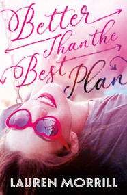 Better Than the Best Plan - 9781250250742 by Lauren Morrill, 9781250250742