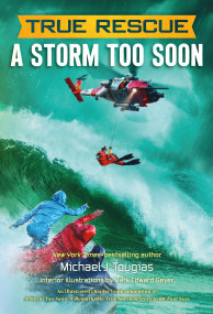 A Storm Too Soon (Chapter Book) (A Remarkable True Survival Story in 80-Foot Seas) - 9781250137579 by Michael J. Tougias, Mark Edward Geyer, 9781250137579