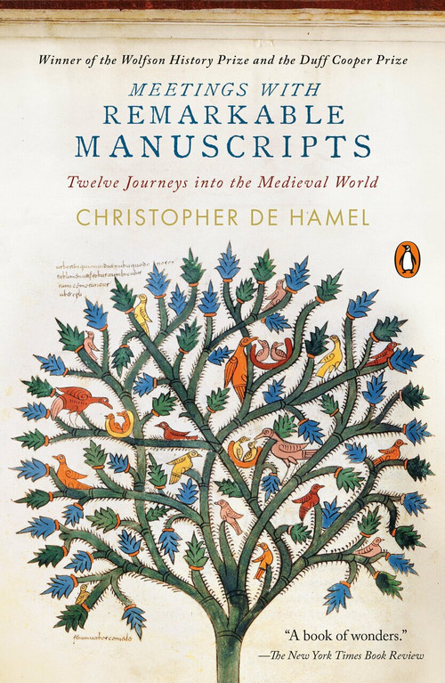 Meetings with Remarkable Manuscripts (Twelve Journeys into the Medieval World) - 9780143110804 by Christopher de Hamel, 9780143110804