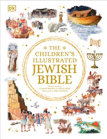 The Children's Illustrated Jewish Bible by Laaren Brown, Lenny Hort, 9781465491060