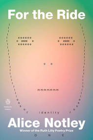 For the Ride by Alice Notley, 9780143134572