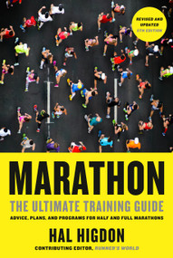 Marathon, Revised and Updated 5th Edition (The Ultimate Training Guide: Advice, Plans, and Programs for Half and Full Marathons) by Hal Higdon, 9780593137734