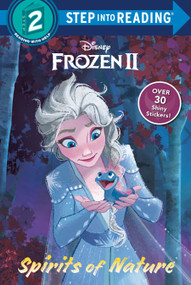 Spirits of Nature (Disney Frozen 2) by Natasha Bouchard, Disney Storybook Art Team, 9780736440288
