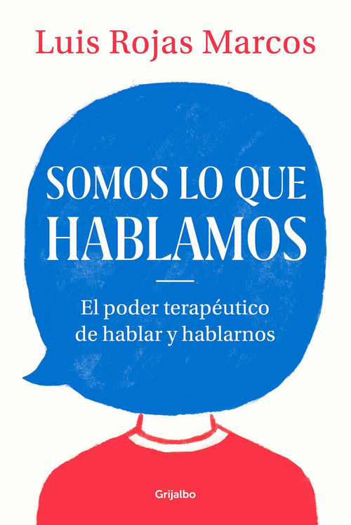 Somos lo que hablamos / We Are What We Say by Luis Rojas Marcos, 9788425357619