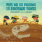 Here We Go Digging for Dinosaur Bones by Susan Lendroth, Bob Kolar, 9781623541040