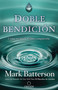 Doble bendición: Cómo recibirla. Cómo compartirla / Double Blessing (Spanish Edition) by Mark Batterson, 9781644730409