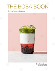 The Boba Book (Bubble Tea and Beyond) by Andrew Chau, Bin Chen, 9781984824271