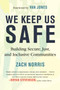 We Keep Us Safe (Building Secure, Just, and Inclusive Communities) by Zach Norris, Van Jones, 9780807029701